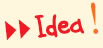 Idea!